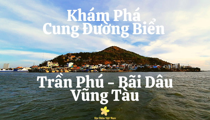 Khám Phá Cung Đường Biển Trần Phú – Bãi Dâu TP Vũng Tàu